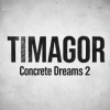 Мұқаба Timagor - Concrete Dreams 2 Timagor - Concrete Dreams 2