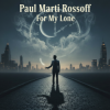 Мұқаба Paul Marti Rossoff & Emma Lapin - For My Lone Paul Marti Rossoff & Emma Lapin - For My Lone