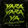 Мұқаба MC WM & MC Lan - Sua Amiga Eu Vou Pegar - Slowed (feat. DJ Will o Cria - Yara Yara Ya Phonk) MC WM & MC Lan - Sua Amiga Eu Vou Pegar - Slowed (feat. DJ Will o Cria - Yara Yara Ya Phonk)