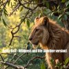 Мұқаба Dolby D&G - Wildness and life (Another version) Dolby D&G - Wildness and life (Another version)