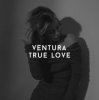V E N T U R A - TRUE LOVE