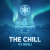 Мұқаба DJ GUSLI - The Chill DJ GUSLI - The Chill