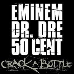 Мұқаба Eminem Feat. Dr. Dre & 50 Cent - Crack A Bottle