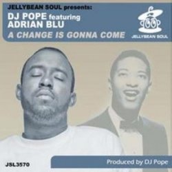 Мұқаба DJ Pope Feat Adrian Blu - A Change is Gonna Come (95 North Dub)