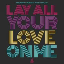 Мұқаба Aquagen & Perfect Pitch & Rocco - Lay All Your Love On Me