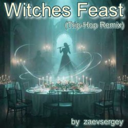 Мұқаба zaevsergey - Witches Feast (Trip-Hop Remix)