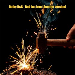Мұқаба Dolby D&G - Red-hot iron (Another version)