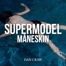 Мұқаба Dan Craw - Måneskin VS Don Döron – Supermodel (Dan Craw Mash-Up)
