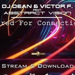 Мұқаба DJ Dean & Victor F. feat. Abstract Vision - Wired For Connection (Extended Mix)