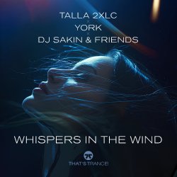 Мұқаба Talla 2XLC x York x DJ Sakin & Friends - Whispers In The Wind