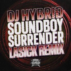 Мұқаба DJ Hybrid - Soundboy Surrender (Crossy Remix)