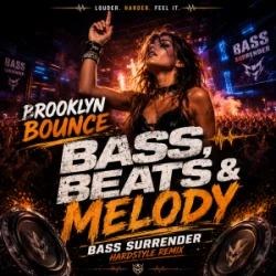 Мұқаба Brooklyn Bounce - Bass, Beats & Melody (Bass Surrender Hardstyle Remix)