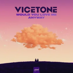 Мұқаба Vicetone - Would You Love Me Anyway