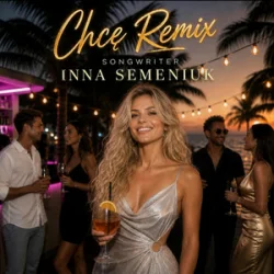 Мұқаба Inna Semeniuk - Chcę (Remix)