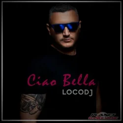 Мұқаба LocoDJ - Ciao Bella (Radio Edit)