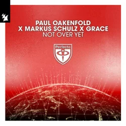Мұқаба Paul Oakenfold & Markus Schulz & Grace - Not Over Yet