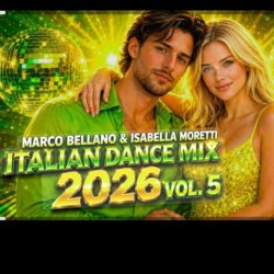 Мұқаба Marco Bellano & Isabella Moretti - New Italo Disco Italian Dance Mix 2026 Vol. 5