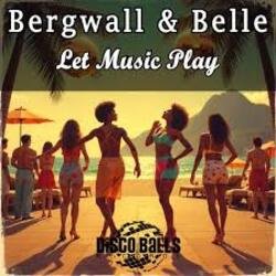 Мұқаба Bergwall; belle - Let The Music Play (Extended Mix)