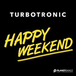 Мұқаба Turbotronic - Happy Weekend