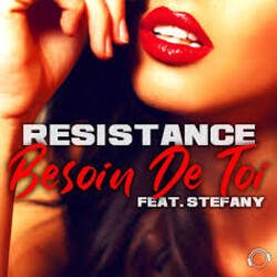 Мұқаба Resistance, Stefany - Besoin De Toi (Extended Mix)