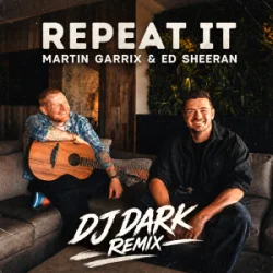 Мұқаба Martin Garrix & Ed Sheeran - Repeat It (Dj Dark Remix)