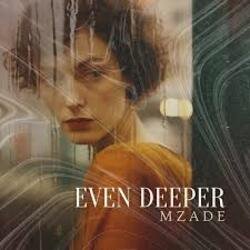 Мұқаба Mzade - Even Deeper