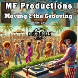 Мұқаба MF Productions - Moving 2 the Grooving (Diego Forsinetti Retouching Mix)