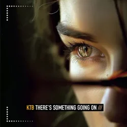 Мұқаба KTB - I Know There's Something Going On