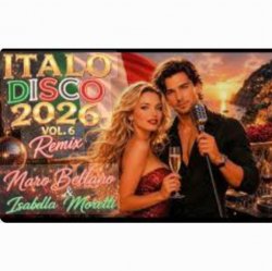 Мұқаба Marco Bellano & Isabella Moretti - Italo Disco 2026 Vol 1. Remix