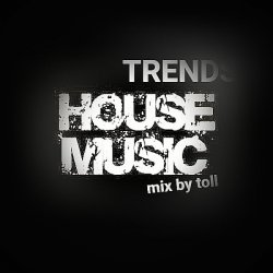 T o l l - HOUSE TREND's  # 1 @  2026
