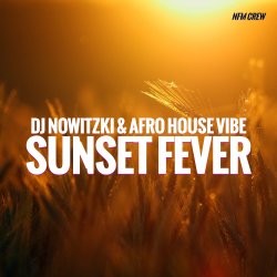 Мұқаба DJ Nowitzki & Afro House Vibe - Sunset Fever