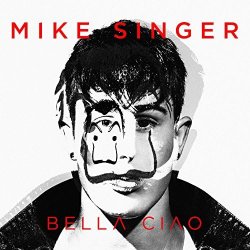 Мұқаба Mike Singer - Bella Ciao