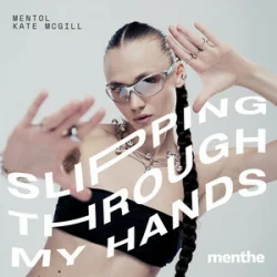 Мұқаба Mentol & Kate McGill - Slipping Through My Hands