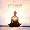 Мұқаба Estefano Haze - Baba Nam Kevalam (Delts Remix) Estefano Haze - Baba Nam Kevalam (Delts Remix)