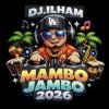 Мұқаба DJ.ILHAM - Mambo Jambo 2026 DJ.ILHAM - Mambo Jambo 2026