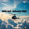 Мұқаба Dolby D&G - Helicopter flight Dolby D&G - Helicopter flight
