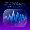 Мұқаба Dj M1ron - Ride that wave Dj M1ron - Ride that wave
