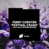 Ferry Corsten - Festival Crash (Talla 2XLC Inf3rno Rework Extended Mix)