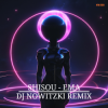 Мұқаба Shisou - Ema (DJ Nowitzki Remix) Shisou - Ema (DJ Nowitzki Remix)
