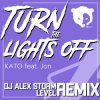 Мұқаба KATO feat. Jon - Turn the lights off (DJ Alex Storm & Level Remix) KATO feat. Jon - Turn the lights off (DJ Alex Storm & Level Remix)