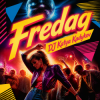 Мұқаба DJ Katya Kadykov - Fredag DJ Katya Kadykov - Fredag