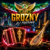 Мұқаба DJ FORTUNA - GROZNY (ЧЕЧНЯ) продолжение DJ FORTUNA - GROZNY (ЧЕЧНЯ) продолжение