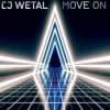 Мұқаба CJ Wetal - Move On (Melodic Techno Mix) CJ Wetal - Move On (Melodic Techno Mix)