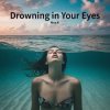 Мұқаба Alex K - Drowning in Your Eyes Alex K - Drowning in Your Eyes