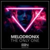 Мұқаба Melodronix - The Only One Melodronix - The Only One