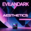 Мұқаба EvilanDark - Aesthetics EvilanDark - Aesthetics