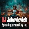 Мұқаба DJ Jakovlevich - Spinning around by me DJ Jakovlevich - Spinning around by me