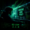 Мұқаба DJ-Lion- Л. Е. В. - Где ты? DJ-Lion- Л. Е. В. - Где ты?