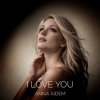 Мұқаба ANNA AIDEM - I LOVE YOU ANNA AIDEM - I LOVE YOU