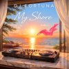 Мұқаба DJ FORTUNA - My Shore DJ FORTUNA - My Shore
